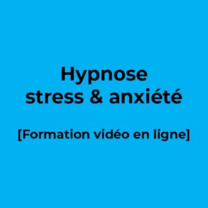 Hypnose, Stress & Anxiété - Formation vidéo en ligne - Ecole de PNL de Lausanne - epnll - Valéry Comte