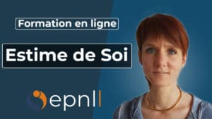 image : Formation vidéo en ligne - Estime de soi -epnll - ecole de pnl de lausanne - Laurence martinache