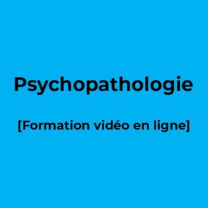 Psychopathologie - Formation vidéo en ligne - Ecole de PNL de Lausanne - epnll - Valéry Comte