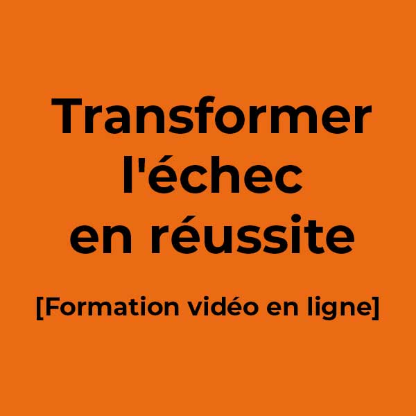 Transformer l'échec en réussite - Formation vidéo en ligne - Ecole de PNL de Lausanne - epnll - Valéry Comte