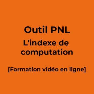 image produit : outil-pnl-indexe-de-computation-Ecole-de-PNL-de-Lausanne-epnll-Valery-Comte-Laurence-Martinache